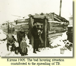 The housing situation contributed to the spreading of TB